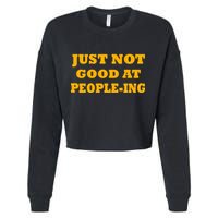 Just Not Good At People-ing Cropped Pullover Crew