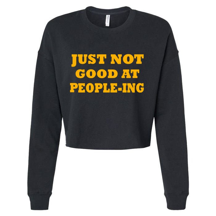 Just Not Good At People-ing Cropped Pullover Crew