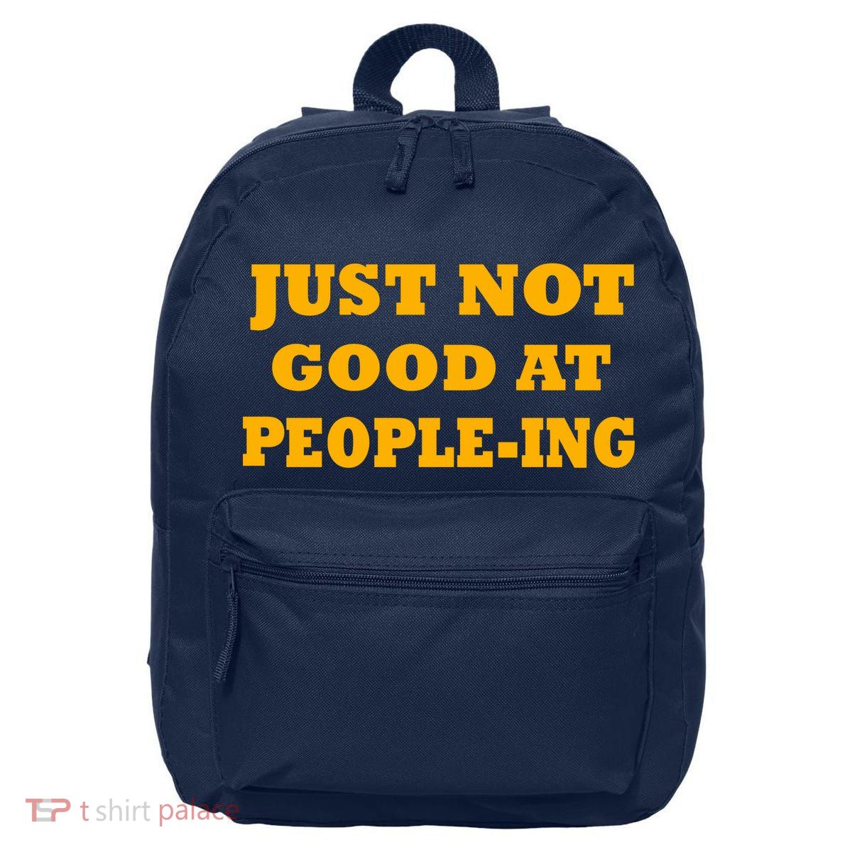 Just Not Good At People-ing 16 in Basic Backpack