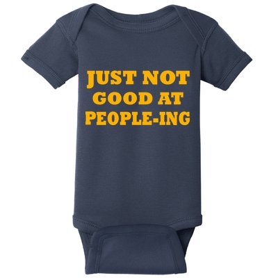 Just Not Good At People-ing Baby Bodysuit