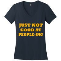 Just Not Good At People-ing Women's V-Neck T-Shirt