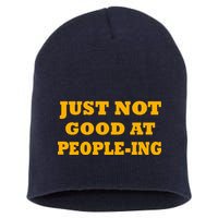 Just Not Good At People-ing Short Acrylic Beanie