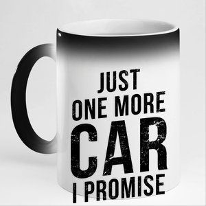 Just One More Car I Promise 11oz Black Color Changing Mug