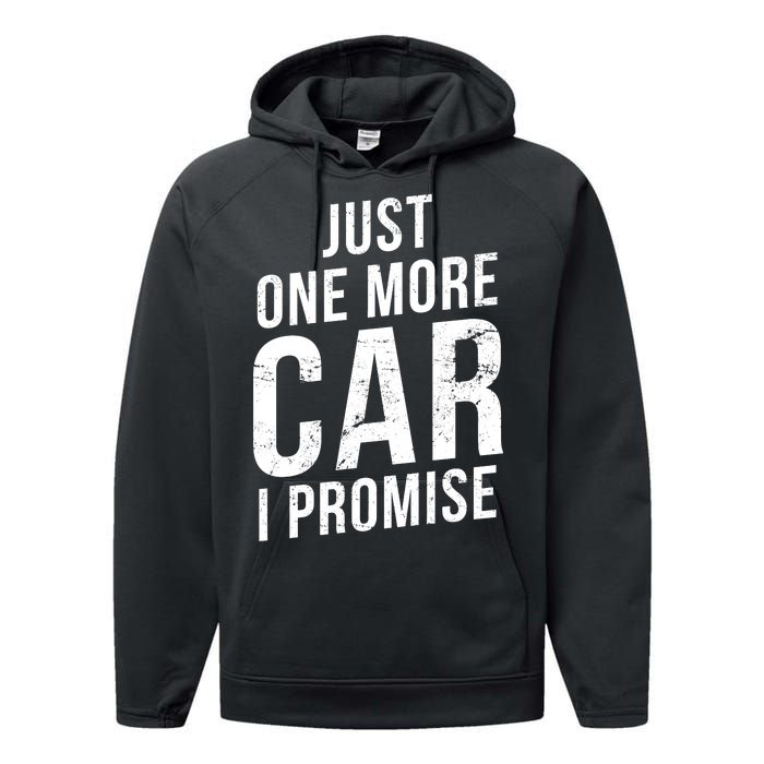 Just One More Car I Promise Performance Fleece Hoodie