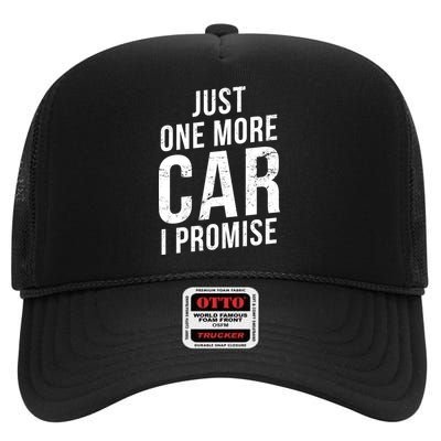 Just One More Car I Promise High Crown Mesh Back Trucker Hat