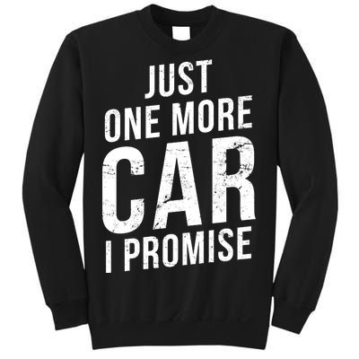 Just One More Car I Promise Sweatshirt