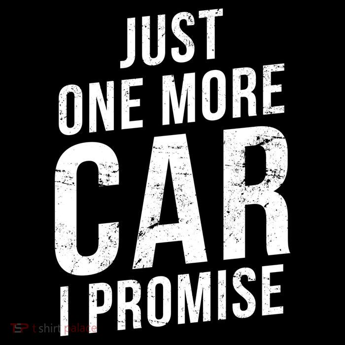 Just One More Car I Promise Button