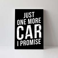 Just One More Car I Promise Canvas