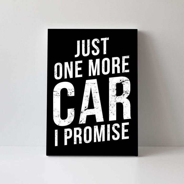 Just One More Car I Promise Canvas