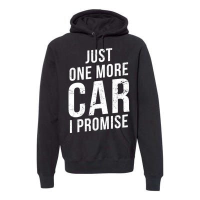 Just One More Car I Promise Premium Hoodie