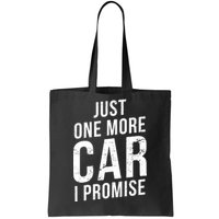 Just One More Car I Promise Tote Bag