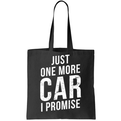 Just One More Car I Promise Tote Bag