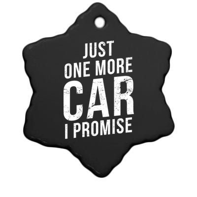 Just One More Car I Promise Ceramic Star Ornament