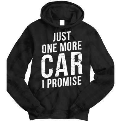 Just One More Car I Promise Tie Dye Hoodie