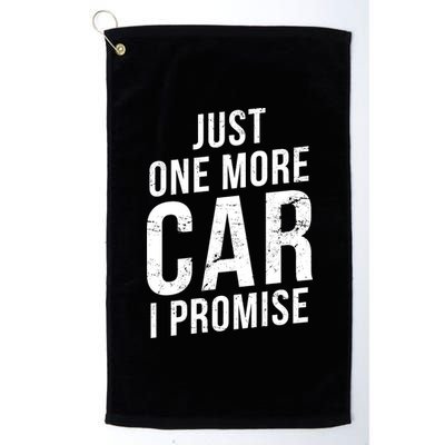 Just One More Car I Promise Platinum Collection Golf Towel