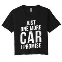 Just One More Car I Promise Women's Crop Top Tee