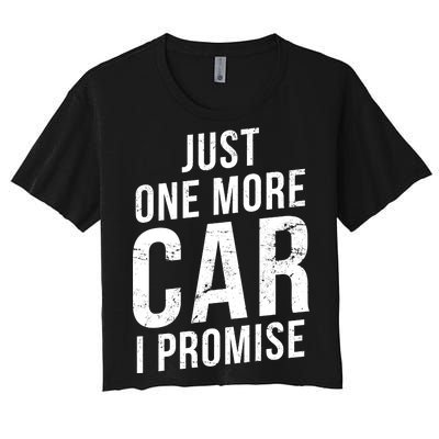 Just One More Car I Promise Women's Crop Top Tee