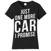 Just One More Car I Promise Women's T-Shirt