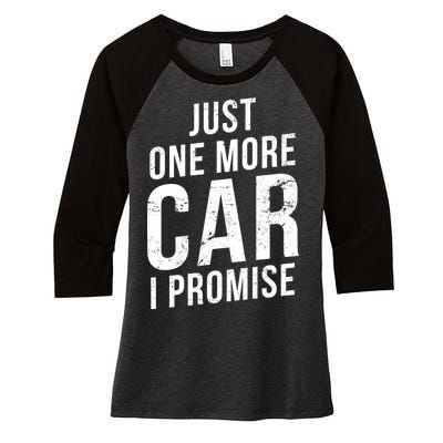 Just One More Car I Promise Women's Tri-Blend 3/4-Sleeve Raglan Shirt