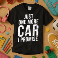 Just One More Car I Promise Kids T-Shirt