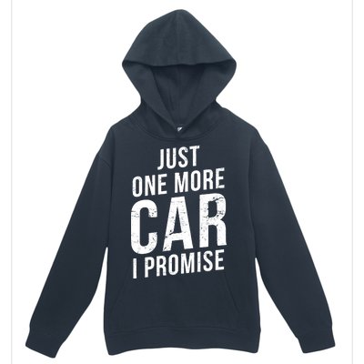 Just One More Car I Promise Urban Pullover Hoodie