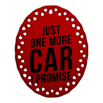 Just One More Car I Promise Ceramic Oval Ornament