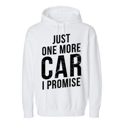 Just One More Car I Promise Garment-Dyed Fleece Hoodie