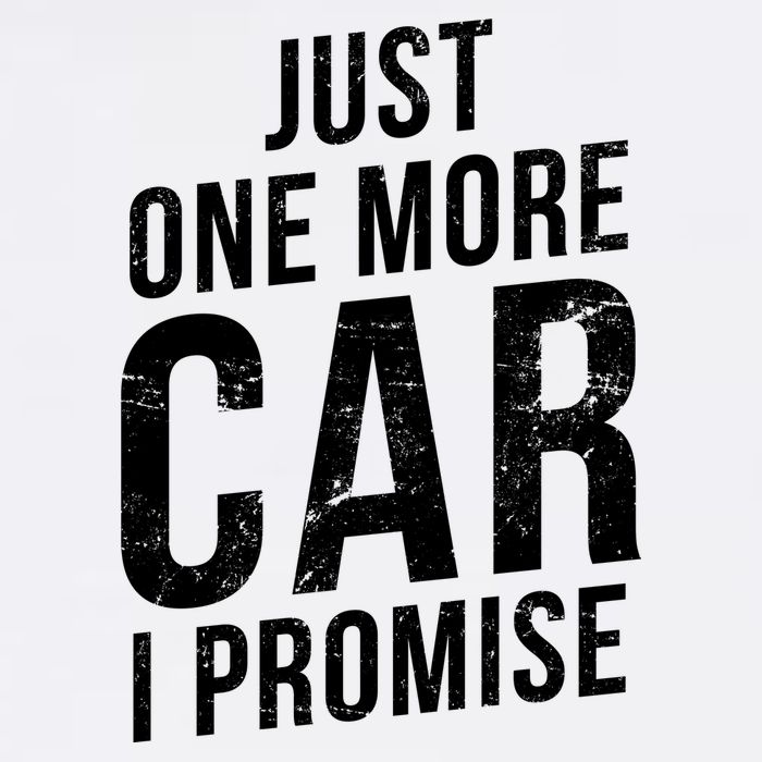 Just One More Car I Promise Garment-Dyed Sweatshirt