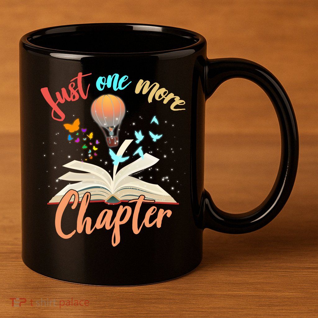 Just One More Chapter 11oz C Handle Ceramic Mug