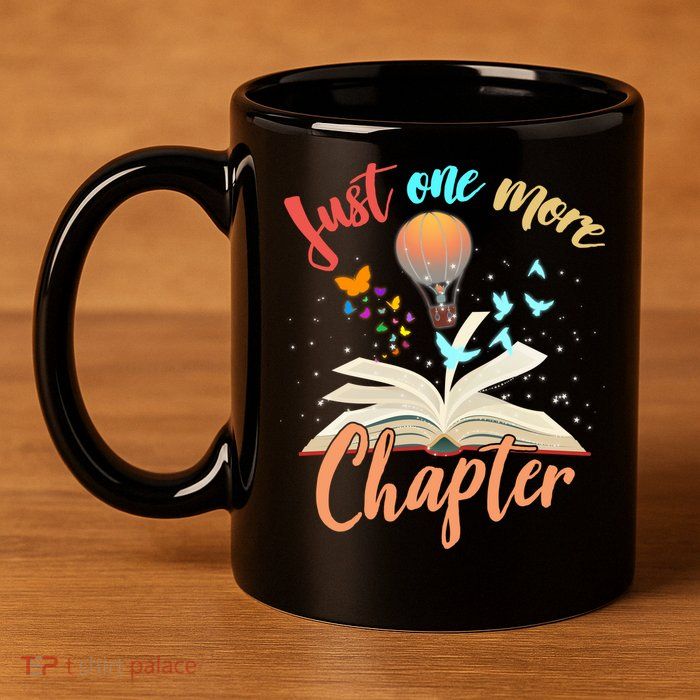 Just One More Chapter 11oz C Handle Ceramic Mug