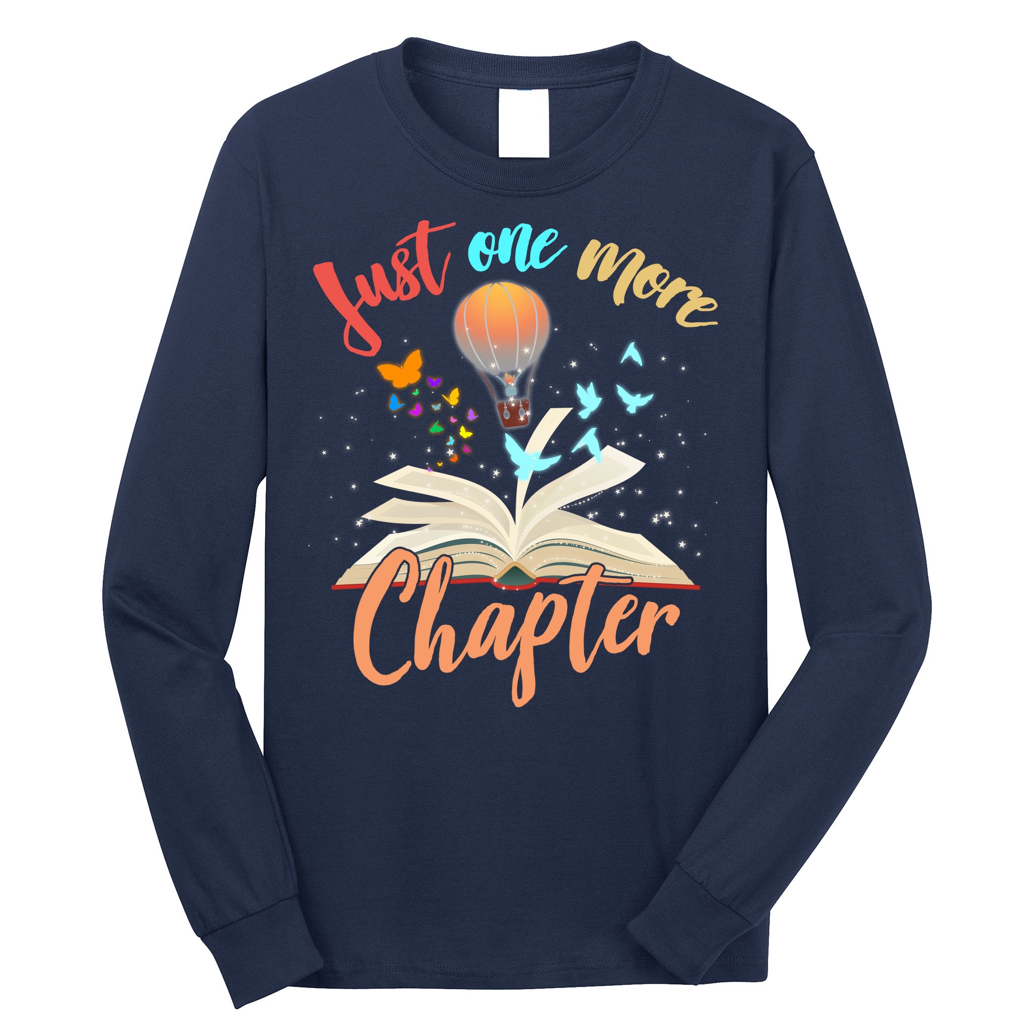 Just One More Chapter Long Sleeve Shirt