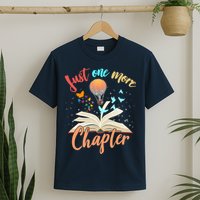 Just One More Chapter T-Shirt