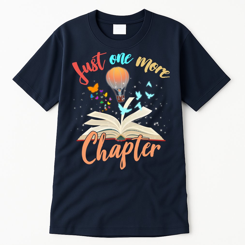Just One More Chapter Tall T-Shirt