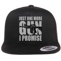 Just one more gun I promise Flat Bill Trucker Hat