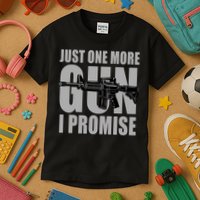 Just one more gun I promise Kids T-Shirt