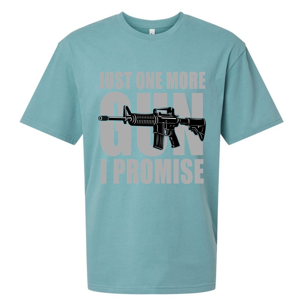Just one more gun I promise Sueded Cloud Jersey T-Shirt