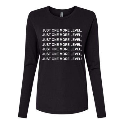 Just One More Level Game Womens Cotton Relaxed Long Sleeve T-Shirt