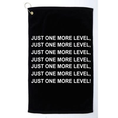 Just One More Level Game Platinum Collection Golf Towel