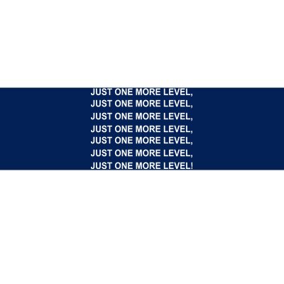 Just One More Level Game Bumper Sticker