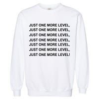Just One More Level Game Garment-Dyed Sweatshirt