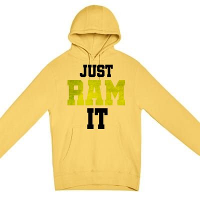 Just Ram It Premium Pullover Hoodie