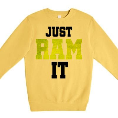 Just Ram It Premium Crewneck Sweatshirt