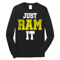 Just Ram It Long Sleeve Shirt