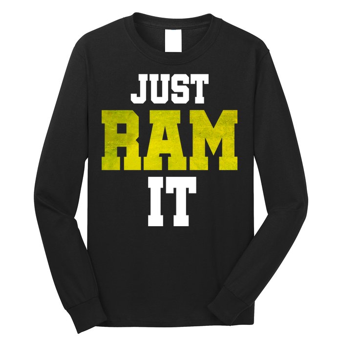 Just Ram It Long Sleeve Shirt