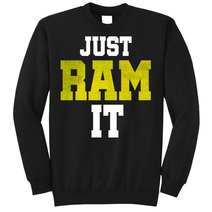 Just Ram It Sweatshirt