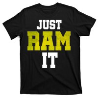 Just Ram It T-Shirt