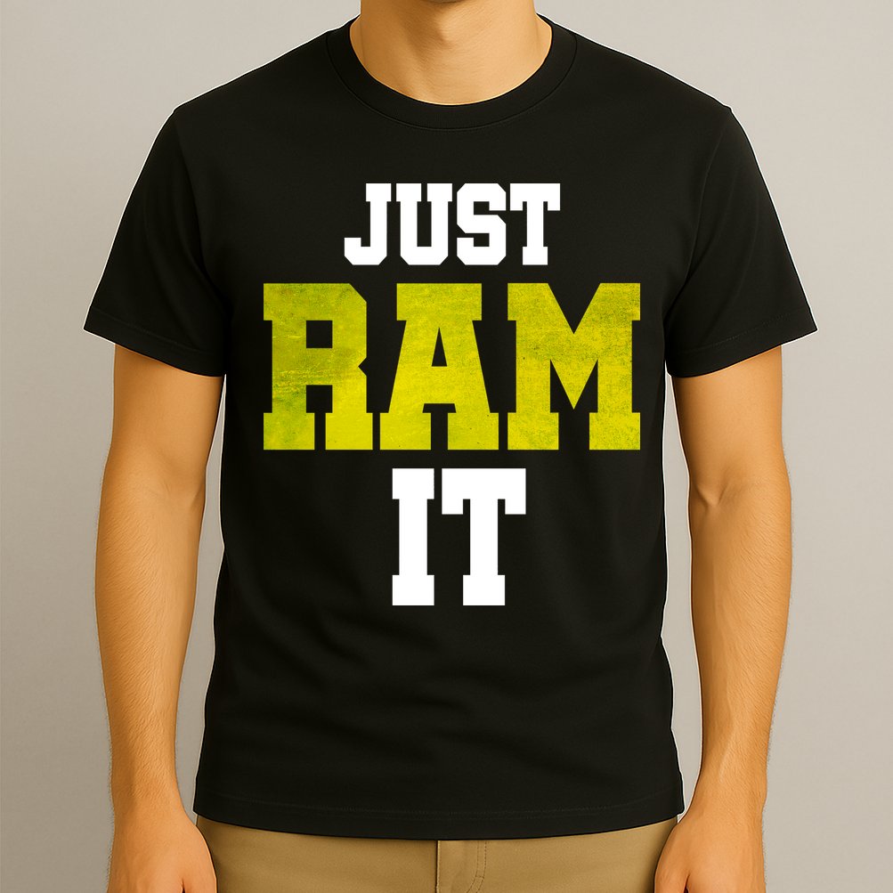 Just Ram It T-Shirt