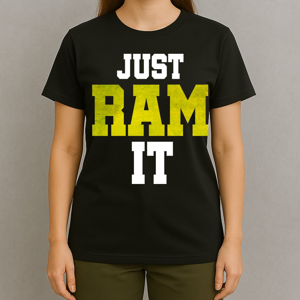 Just Ram It T-Shirt