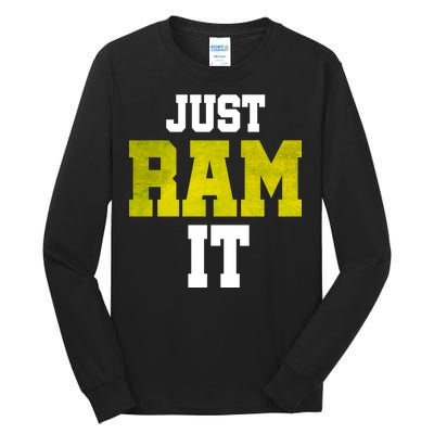 Just Ram It Tall Long Sleeve T-Shirt