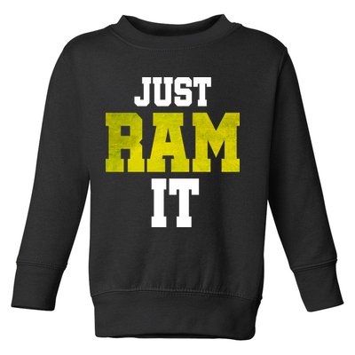 Just Ram It Toddler Sweatshirt